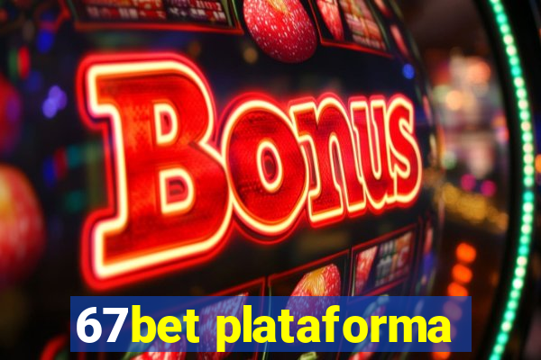 67bet plataforma